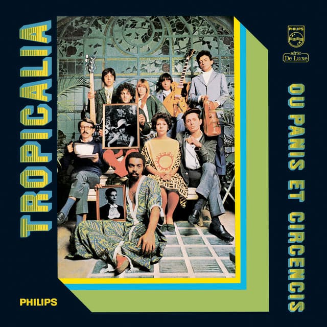 Tropicália, 1967–1968: how a fourteen-month movement got its founders arrested