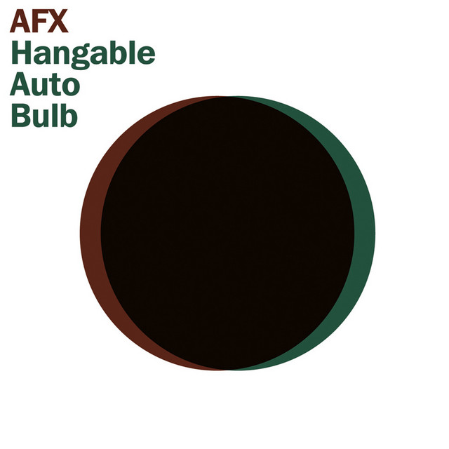 Hangable Auto Bulb β AFX (1995). The first significant AFX release: deep techno with the kick drum processing pushed to its structural limits.