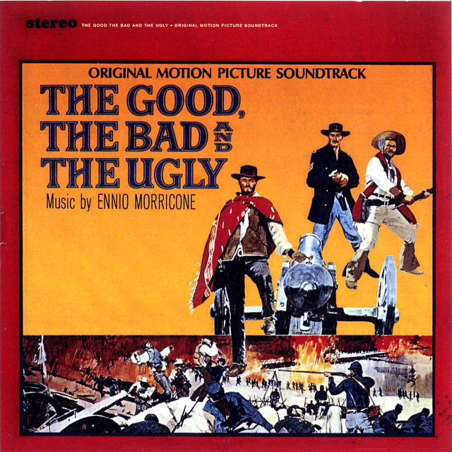 Original soundtrack to The Good, the Bad and the Ugly, Ennio Morricone, 1966. The film's score — including "The Ecstasy of Gold" and the title main theme — fixed an entire genre's iconography in fewer than fifty minutes of music, none of it recorded in the United States.