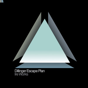 The Dillinger Escape Plan — Ire Works (2007). The album that bridged mathcore's convulsive architecture with melody, ambient texture, and production intelligence. Playing the Warzone on Friday June 19 — their first European performance since the 2017 farewell.