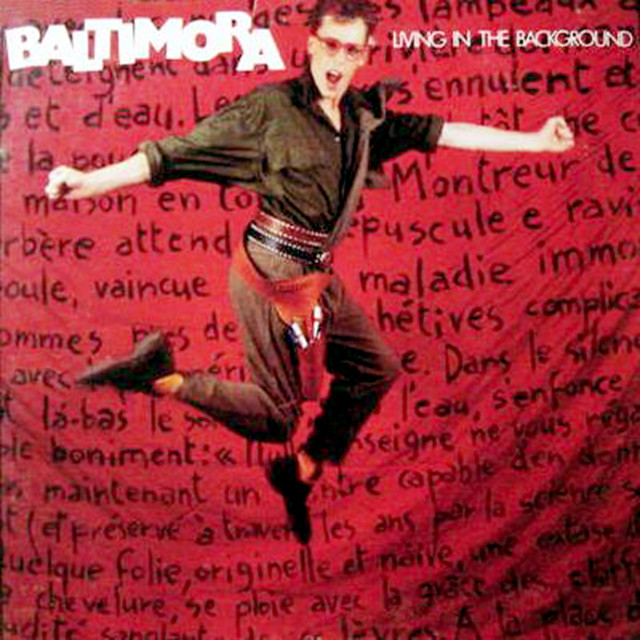 Living in the Background — Baltimora, 1985. The debut album by the Anglo-Irish act built around singer Jimmy McShane, containing "Tarzan Boy" — the three-note chanting hook that became one of Italo-disco's most durable exports, despite (or because of) its structural simplicity.