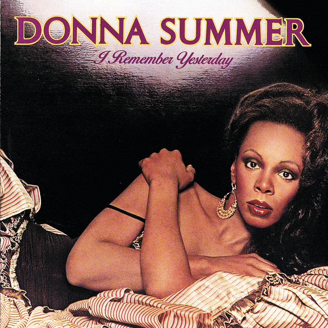 I Remember Yesterday — Donna Summer, 1977. The album that contains "I Feel Love," a song that begins as a slow ballad about nostalgic forms of love and ends in a Moog-sequenced future that Brian Eno called "the sound of the future." Produced and co-written by Giorgio Moroder at Musicland Studios, Munich.