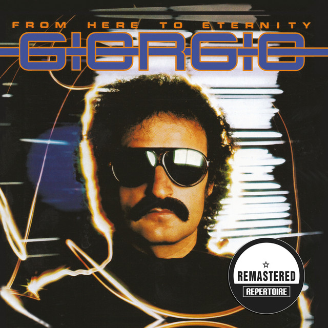 From Here to Eternity — Giorgio Moroder, 1977. His solo synth-disco album, recorded the same year as "I Feel Love" at Musicland Studios. The record is the bridge between the Munich disco floor and the Italian production boom that followed.
