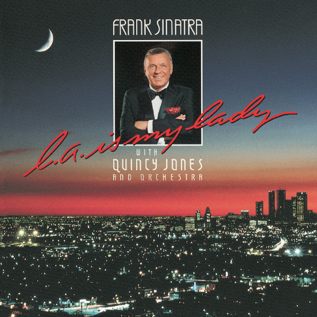 L.A. Is My Lady (1984) — Quincy Jones's sole collaboration with Frank Sinatra, recorded in approximately 16 hours. The album is a big-band jazz production that represents Q's deepest engagement with his own arranging roots, predating his work at Mercury Records in the late 1950s.