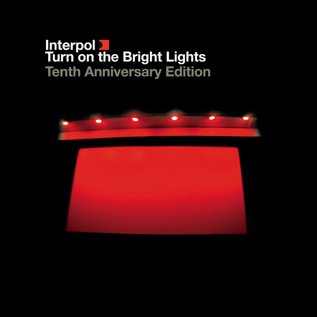 Interpol — Turn on the Bright Lights, 2002. The album that planted the post-punk revival and the most direct descendant of Disintegration in the 2000s canon. Playing Sunday because Sunday is the only day that makes sense for them.