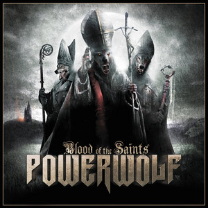 Powerwolf — Blood of the Saints (2011). The album where the wolf-and-church aesthetic crystallised into something fully formed: ten tracks of pipe-organ-driven power metal where every song title sounds like a heresy charge from 1485. "Sanctified with Dynamite." "We Drink Your Blood." The production is enormous, the choir sections are in Latin, and by the time it peaks it has created an entire genre unto itself.